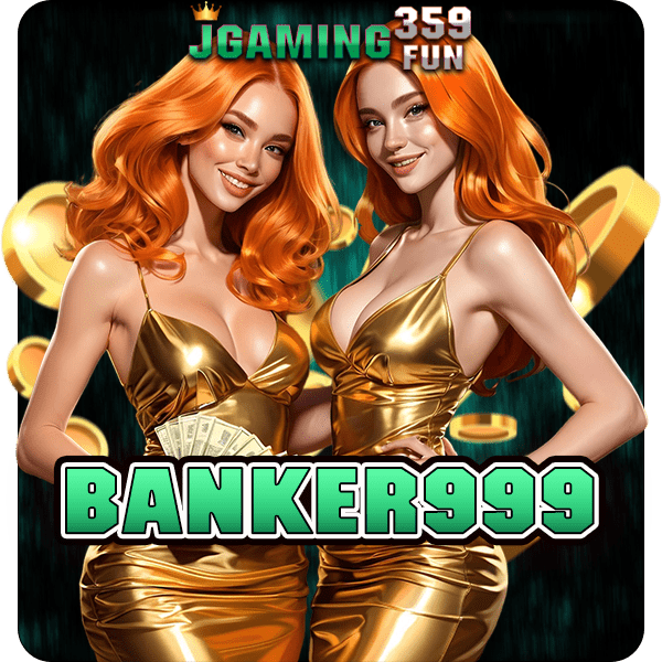 BANKER999 ทางเข้าหลัก สล็อตเงินแสน ปั้นเศรษฐีใหม่ ภายในข้ามคืน